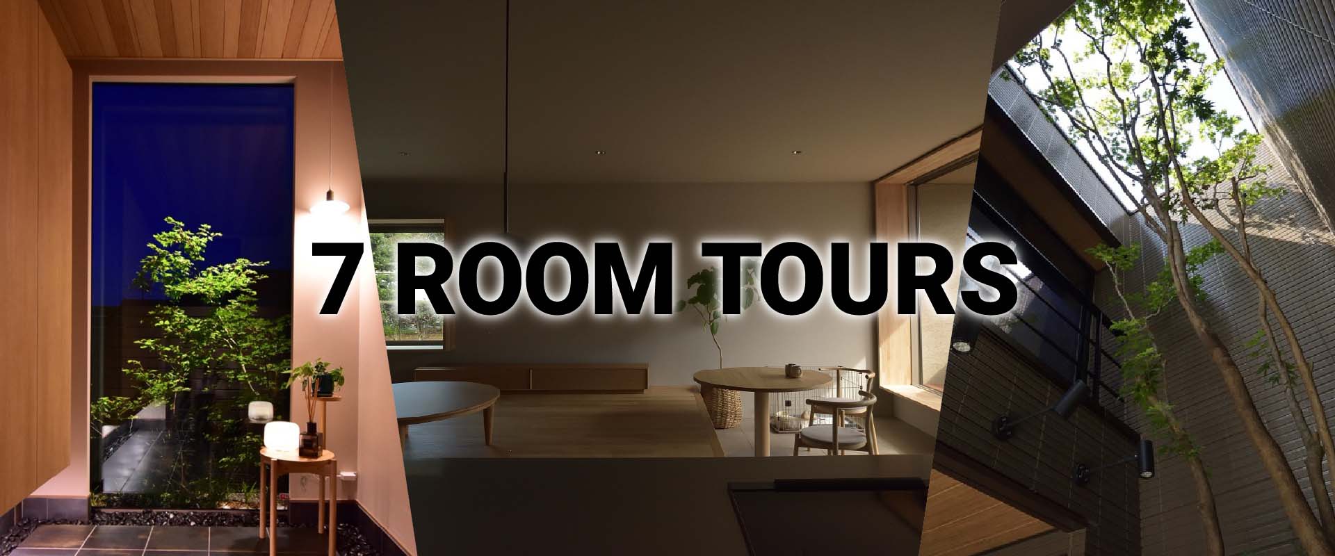 7 ROOM TOURS