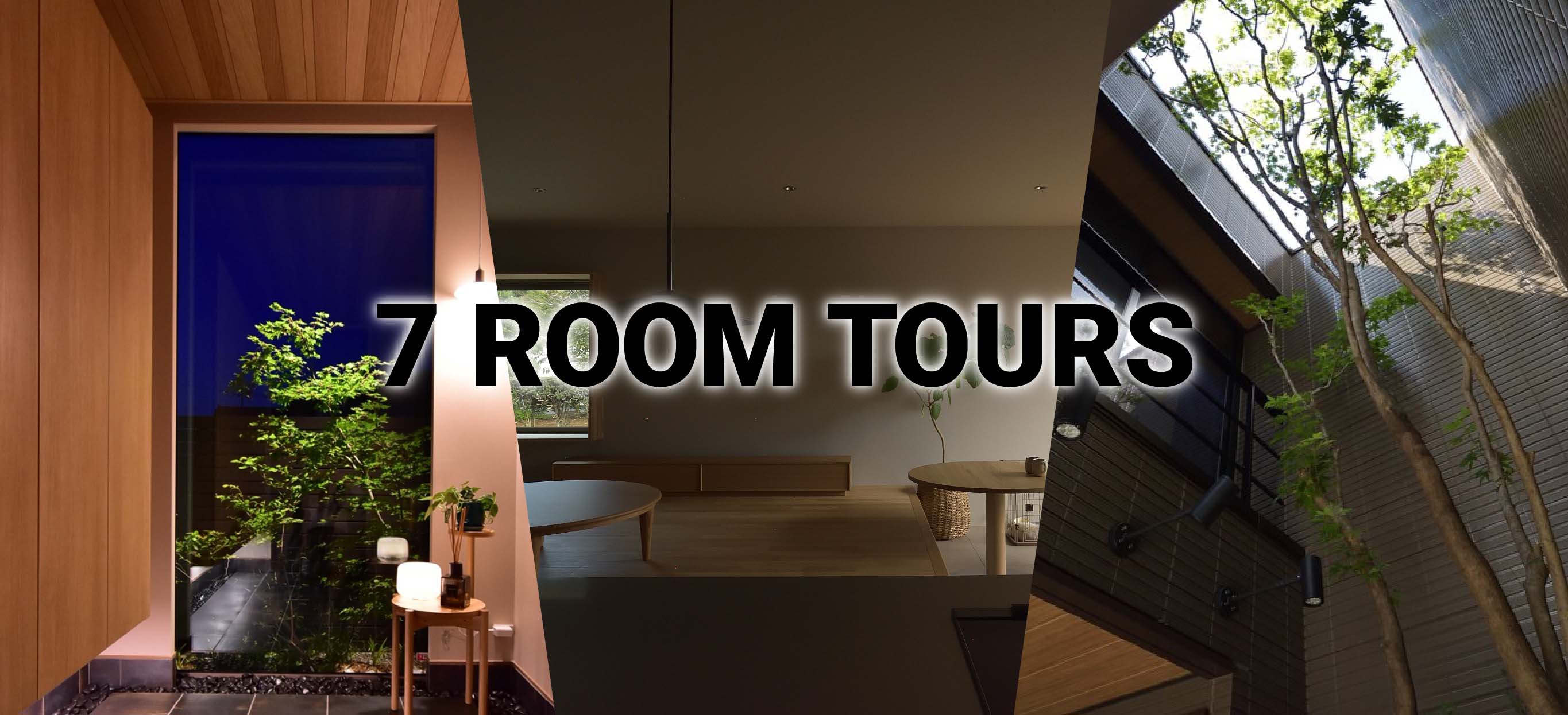 7 ROOM TOURS