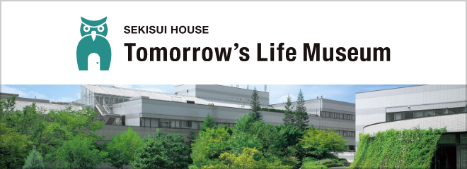 Tomorrow's Life Museum